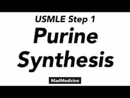 Purine Synthesis - Biochemistry (USMLE Step 1)