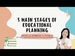 STAGES OF EDUCATIONAL PLANNING | Ma'am Nich