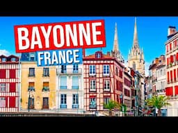 BAYONNE - FRANCE (City tour of Bayonne, France in 4K)