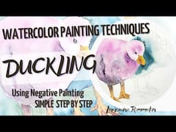 PAINTING A DUCKLING in watercolor using negative painting techniques