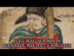 The Warrior-Sorcerer | Egill Skallagrímsson