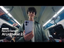 OPPO Reno13 Series | AI Linkboost 2.0