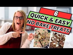 6 Quick & Easy Christmas No Bake Treats | Fast & Easy No Bake Recipes for the Christmas Season