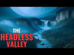 What's REALLY Happening In The Valley Of Headless Men?