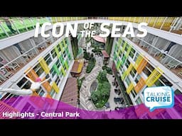 Icon of the Seas | Central Park Highlights