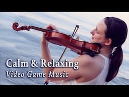 1 Hour of Calm & Relaxing Video Game Music (Played on Strings, Harp, Piano)