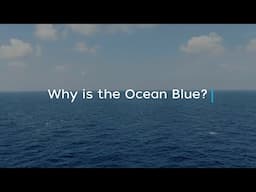 Why is the Ocean Blue?