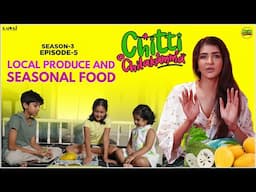 Local produce and seasonal food | Season 3 | Episode-5 | Lakshmi Manchu  @ChittiChilakammachannel ​