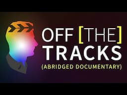 Off the Tracks - Final Cut Pro X Documentary (Abridged)