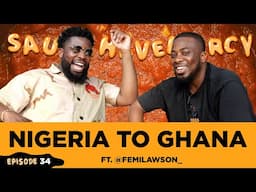 Moving from NIGERIA to GHANA (ft. @SauceHaveMercy ) Podcast 34