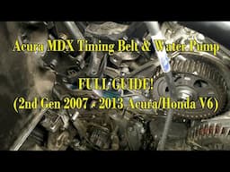 Acura MDX Water Pump and Timing Belt!  (2nd Gen 2007 - 2013) Honda 3.6L