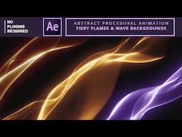 Procedural Fiery Flames and Wavy Backgrounds in After Effects | NO PLUGINS