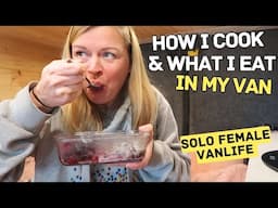 How I I Cook and What I Eat in a Day | Plant Based Cooking in a Van