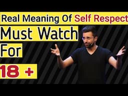 What Is The Meaning Of Self Respect | Sandeep Maheshwari