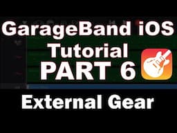 GarageBand iPhone Tutorial (Part 6) – External Audio Interface and MIDI Keyboard