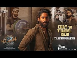 Naga Chaitanya Transformation as THANDEL RAJU 🔥 | #Thandel Making Video | Sai Pallavi | Chandoo M