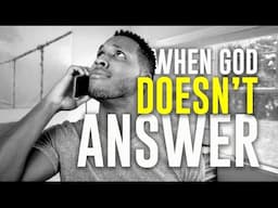 Unanswered Prayers | Why Are My Prayers Not Answered?