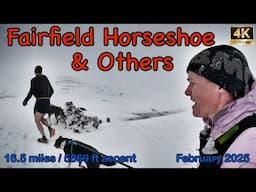 Fairfield Horseshoe & Others | Lake District | 4K | February 2025