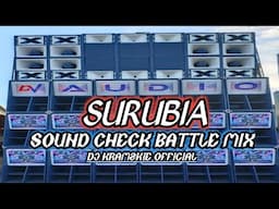 SURUBIA | SOUND CHECK BATTLE MIX| HIGH  QUALITY HARD BASS REMIX - DJ KRAMZKIE SENTINO REMIX