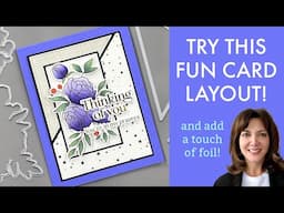 Try this Fun Card Layout and Add a Touch of Foil!