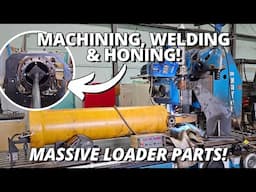 Heavy Equipment Repair on HUGE Cat 992K Loader Cylinders! | Machining, Welding, Honing