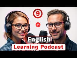 Learn English Quickly and easily with podcasts Conversation | episode 9