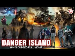 DANGER ISLAND | Hollywood Full Action Movie | Hindi Dubbed | Blockbuster  Hindi Dubbed Horror Movie