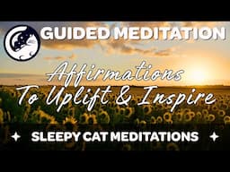 Daily Meditation To Uplift & Inspire (Affirmations)