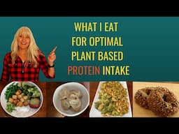 What I Eat For Optimal Plant Based Protein Intake