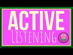 Active Listening Explained: Animated Summary