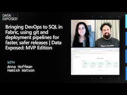 Bringing DevOps to SQL in Fabric | Data Exposed: MVP Edition