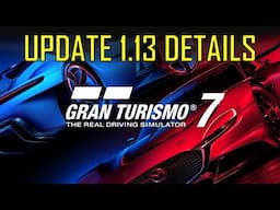 Gran Turismo 7 Update 1.13 | IMPORTANT Things You Need to Know