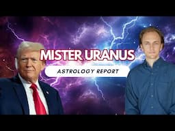 Mister Uranus: Astrology’s Take on Trump – Hero or Villain?