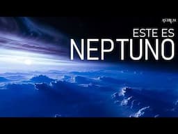 Lo que no te enseñaron en la escuela sobre Neptuno | Los planetas de nuestro Sistema Solar