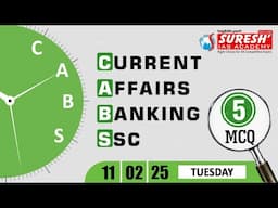 CURRENT AFFAIRS BANKING SSC | FEBRUARY-11 | Suresh IAS Academy