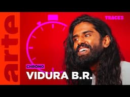 Vidura B.R. se fout du monde (et beaucoup des Occidentaux) | Tracks | ARTE