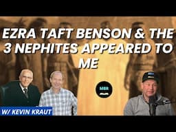 3 Nephites & Ezra Taft Benson w/ Kevin Kraut