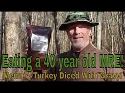 Eating a 40 year old MRE! A Thanksgiving Feast!