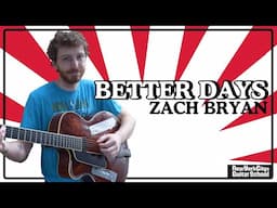 Better Days by Zach Bryan | Guitar Tutorial