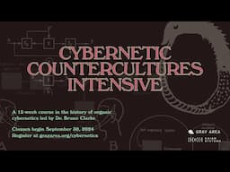 Cybernetic Countercultures Intensive Information Session