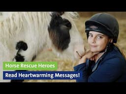 Horse Rescue Heroes Read Heartwarming Messages!