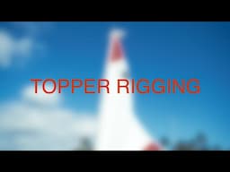 Rigging: Topper