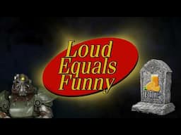 Loud Equals Funny #43 - OJ Did Shady Sands