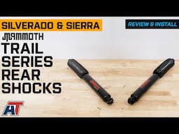 2007-2018 Silverado &  Sierra 1500 Mammoth Trail Series Rear Shocks Review & Install