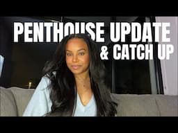 LIVE VLOG | PENTHOUSE UPDATE + SIP & CATCH UP