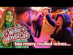 what's WINTER WONDERLAND London really like?! (we had a lot of mulled wines)