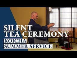 Silent Tea Ceremony ASMR - Summer Thick Tea Koicha