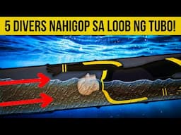 5 DIVERS HINIGOP SA LOOB NG TUBO SA ILALIM NG DAGAT, NAKALIGTAS NGA BA?? | KUYA JUAN