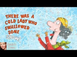 ❄️ THERE WAS A COLD LADY WHO SWALLOWED SOME SNOW A Favorite Funny Winter Story Kids Book Read Aloud