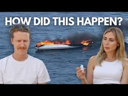 LIFE UPDATE: Boat Fire & Our Little Secret (real life + unfiltered)